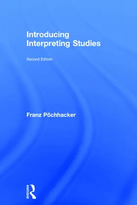 Poechhacker / Pöchhacker |  Introducing Interpreting Studies | Buch |  Sack Fachmedien