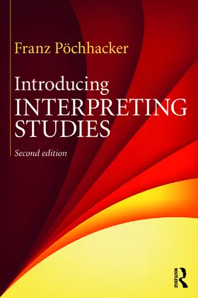 Poechhacker / Pöchhacker |  Introducing Interpreting Studies | Buch |  Sack Fachmedien