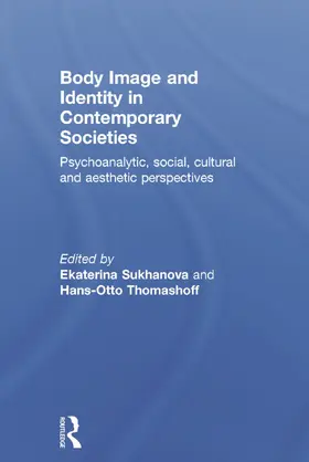 Sukhanova / Thomashoff |  Body Image and Identity in Contemporary Societies | Buch |  Sack Fachmedien