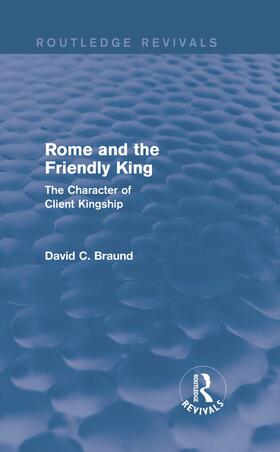 Braund |  Rome and the Friendly King | Buch |  Sack Fachmedien