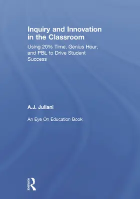 Juliani |  Inquiry and Innovation in the Classroom | Buch |  Sack Fachmedien