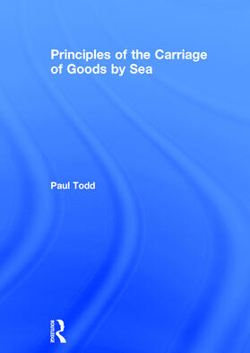 Todd |  Principles of the Carriage of Goods by Sea | Buch |  Sack Fachmedien