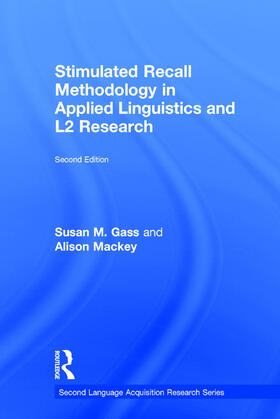 Gass / Mackey |  Stimulated Recall Methodology in Applied Linguistics and L2 Research | Buch |  Sack Fachmedien