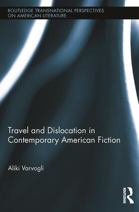 Varvogli |  Travel and Dislocation in Contemporary American Fiction | Buch |  Sack Fachmedien