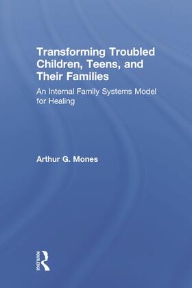 Mones |  Transforming Troubled Children, Teens, and Their Families | Buch |  Sack Fachmedien