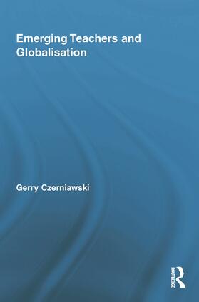 Czerniawski |  Emerging Teachers and Globalisation | Buch |  Sack Fachmedien