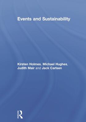 Holmes / Hughes / Mair |  Events and Sustainability | Buch |  Sack Fachmedien