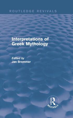 Bremmer |  Interpretations of Greek Mythology | Buch |  Sack Fachmedien