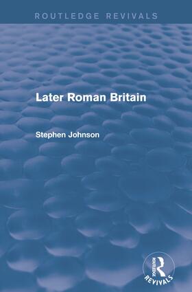 Johnson |  Later Roman Britain (Routledge Revivals) | Buch |  Sack Fachmedien