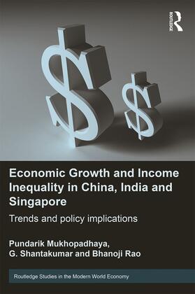 Mukhopadhaya / Shantakumar / Rao |  Economic Growth and Income Inequality in China, India and Singapore | Buch |  Sack Fachmedien