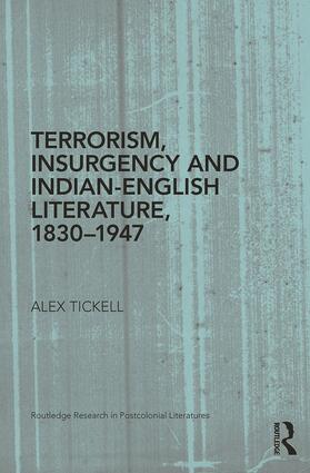 Tickell |  Terrorism, Insurgency and Indian-English Literature, 1830-1947 | Buch |  Sack Fachmedien