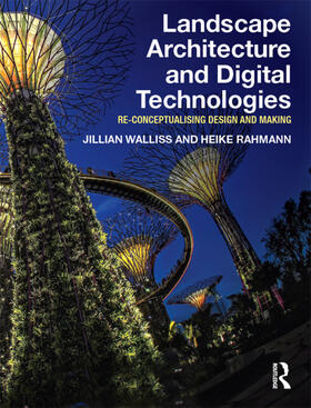 Walliss / Rahmann |  Landscape Architecture and Digital Technologies | Buch |  Sack Fachmedien