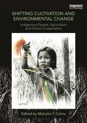 Cairns |  Shifting Cultivation and Environmental Change | Buch |  Sack Fachmedien