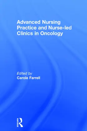 Farrell |  Advanced Nursing Practice and Nurse-led Clinics in Oncology | Buch |  Sack Fachmedien