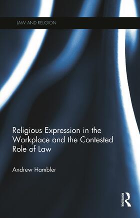 Hambler |  Religious Expression in the Workplace and the Contested Role of Law | Buch |  Sack Fachmedien