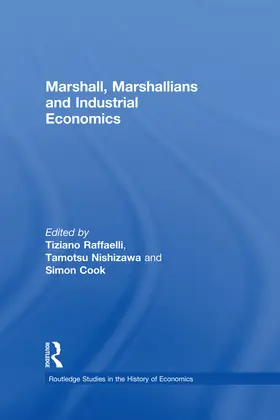 Raffaelli / Nishizawa / Cook |  Marshall, Marshallians and Industrial Economics | Buch |  Sack Fachmedien