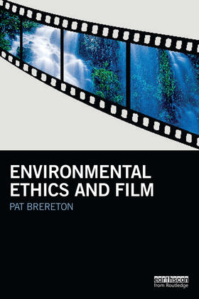 Brereton |  Environmental Ethics and Film | Buch |  Sack Fachmedien