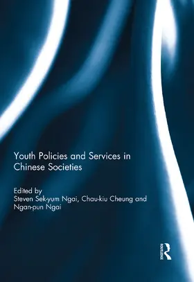 Ngai / Cheung |  Youth Policies and Services in Chinese Societies | Buch |  Sack Fachmedien