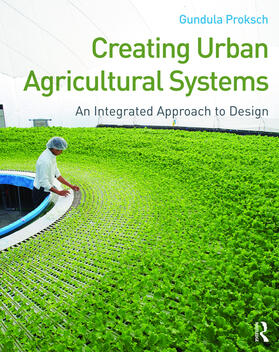 Proksch |  Creating Urban Agricultural Systems | Buch |  Sack Fachmedien