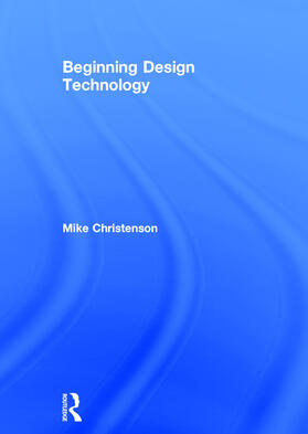 Christenson |  Beginning Design Technology | Buch |  Sack Fachmedien