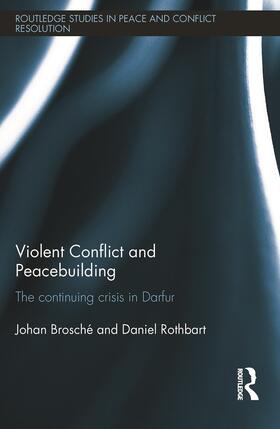 Brosche / Brosché / Rothbart |  Violent Conflict and Peacebuilding | Buch |  Sack Fachmedien
