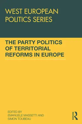 Massetti / Toubeau |  The Party Politics of Territorial Reforms in Europe | Buch |  Sack Fachmedien