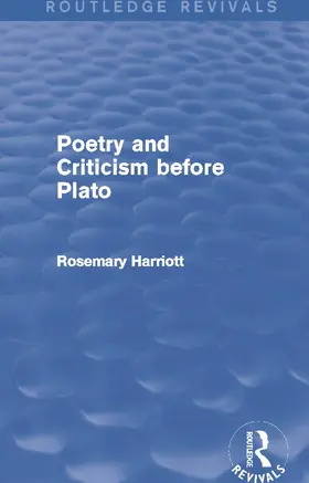 Harriott |  Poetry and Criticism before Plato (Routledge Revivals) | Buch |  Sack Fachmedien