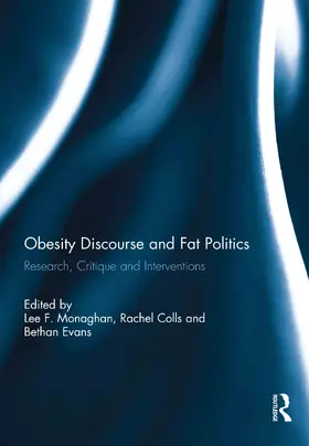 Monaghan / Colls / Evans |  Obesity Discourse and Fat Politics | Buch |  Sack Fachmedien