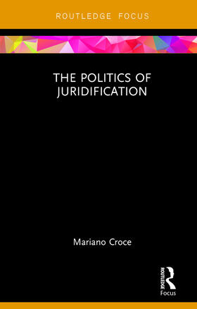 Croce |  The Politics of Juridification | Buch |  Sack Fachmedien