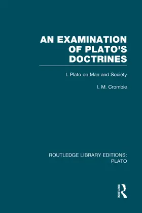 Crombie |  An Examination of Plato's Doctrines  (RLE | Buch |  Sack Fachmedien