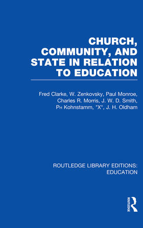 Clarke |  Church, Community and State in Relation to Education | Buch |  Sack Fachmedien
