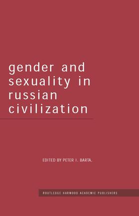 Barta |  Gender and Sexuality in Russian Civilisation | Buch |  Sack Fachmedien
