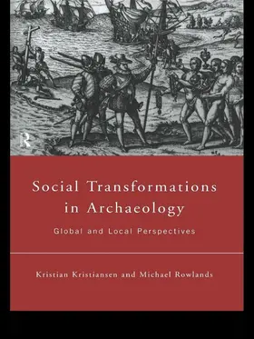 Kristiansen / Rowlands |  Social Transformations in Archaeology | Buch |  Sack Fachmedien