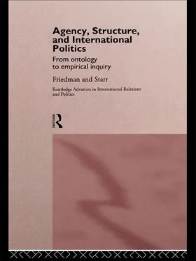 Friedman / Starr |  Agency, Structure, and International Politics | Buch |  Sack Fachmedien