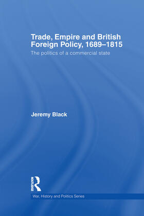 Black |  Trade, Empire and British Foreign Policy, 1689-1815 | Buch |  Sack Fachmedien