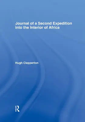 Clapperton | Journal of a Second Expedition into the Interior of Africa from the Bight of Benin to Soccatoo | Buch | 978-0-415-76083-6 | sack.de