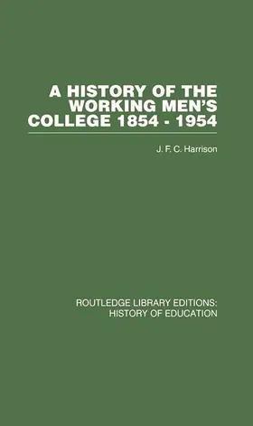 Harrison |  A History of the Working Men's College | Buch |  Sack Fachmedien