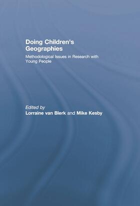 van Blerk / Kesby |  Doing Children's Geographies | Buch |  Sack Fachmedien