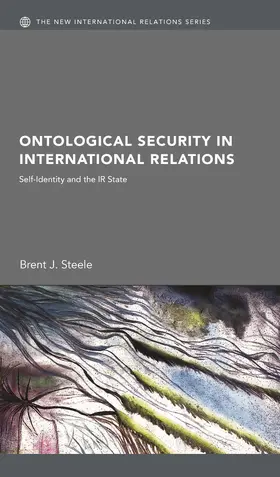 Steele |  Ontological Security in International Relations | Buch |  Sack Fachmedien