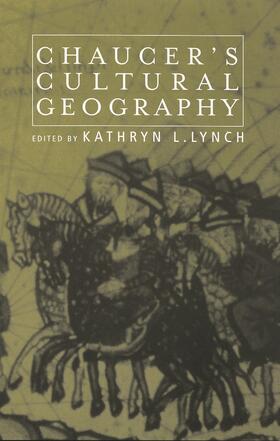 Lynch |  Chaucer's Cultural Geography | Buch |  Sack Fachmedien