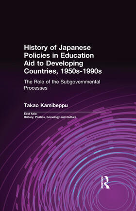 Kamibeppu |  History of Japanese Policies in Education Aid to Developing Countries, 1950s-1990s | Buch |  Sack Fachmedien