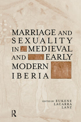 Lanz |  Marriage and Sexuality in Medieval and Early Modern Iberia | Buch |  Sack Fachmedien