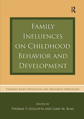 Gullotta / Blau |  Family Influences on Childhood Behavior and Development | Buch |  Sack Fachmedien