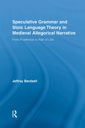 Bardzell |  Speculative Grammar and Stoic Language Theory in Medieval Allegorical Narrative | Buch |  Sack Fachmedien