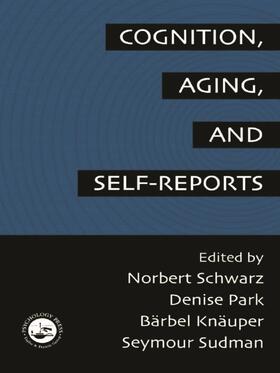 Schwarz / Park / Knauper |  Cognition, Aging and Self-Reports | Buch |  Sack Fachmedien
