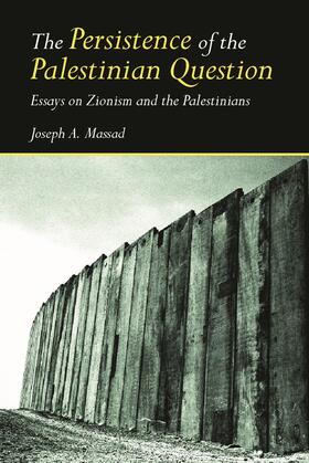 Massad |  The Persistence of the Palestinian Question | Buch |  Sack Fachmedien