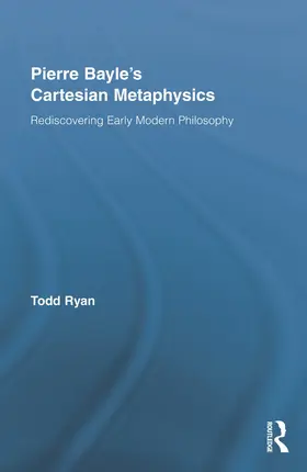 Ryan |  Pierre Bayle's Cartesian Metaphysics | Buch |  Sack Fachmedien