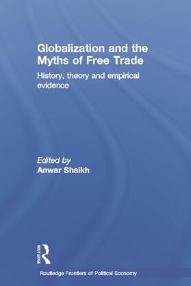 Shaikh |  Globalization and the Myths of Free Trade | Buch |  Sack Fachmedien
