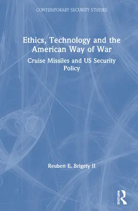 Brigety / Brigety II |  Ethics, Technology and the American Way of War | Buch |  Sack Fachmedien