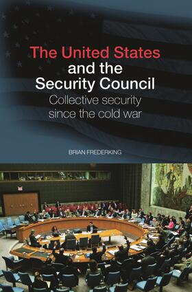 Frederking |  The United States and the Security Council | Buch |  Sack Fachmedien